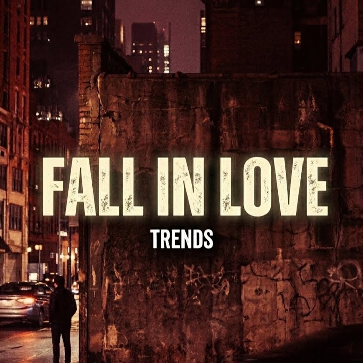 Trends – Fall in Love
